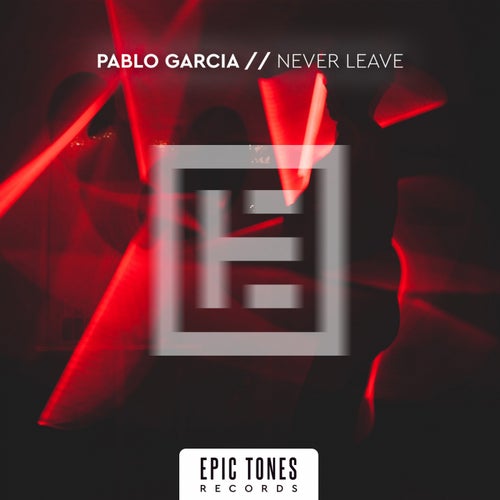 Pablo Garcia - Never Leave [ETR274S]